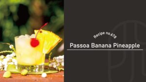 リキュールベースロングカクテルのパッソアバナナパイン